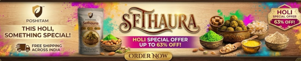 Poshitam Sethaura Holi Special Offer Banner - Upto 63% Off on Healthy Gond Laddus and Dry Fruits