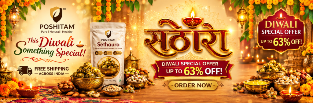 Home Poshitam Sethaura diwali Special Offer Banner - Upto 63% Off on Healthy Gond Laddus and Dry Fruits