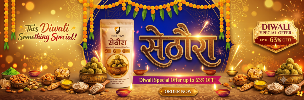 Home Poshitam Sethaura diwali Special Offer Banner - Upto 63% Off on Healthy Gond Laddus and Dry Fruits